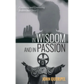 In Wisdom and in Passion