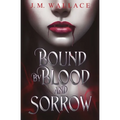 Bound by Blood and Sorrow