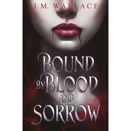Bound by Blood and Sorrow