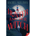 The Hunter and Her Witch
