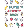 Nurse Activity Book: Word Search, Sukoku, Crossword, Quote Drop - 100 Large Print Word Games Logic Puzzles With Solutions: Fun Nursing-Them