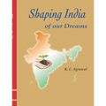 Shaping India of our Dreams