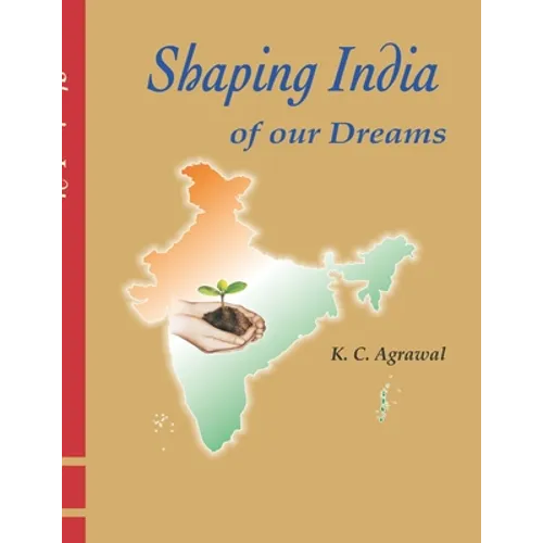 Shaping India of our Dreams