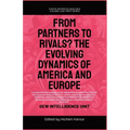 From Partners to Rivals?: The Evolving Dynamics Of America And Europe