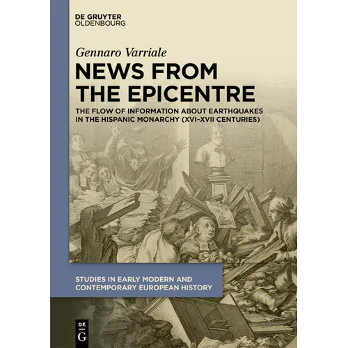 News from the Epicentre: The Flow of Information about Earthquakes in the Hispanic Monarchy (XVI-XVII Centuries)