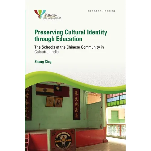 Preserving Cultural Identity Through Education: The Schools of the Chinese Community in Calcutta, India