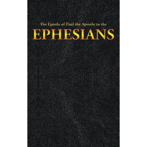 The Epistle of Paul the Apostle to the EPHESIANS
