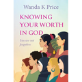 Knowing Your Worth In God: You are not forgotten