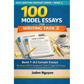 100 Model Essays for IELTS Writing Task 2: 100 Model Essays for IELTS Writing Task 2