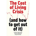 The Cost of Living Crisis: (And How to Get Out of It)