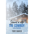 Snowed in with the Cowboy