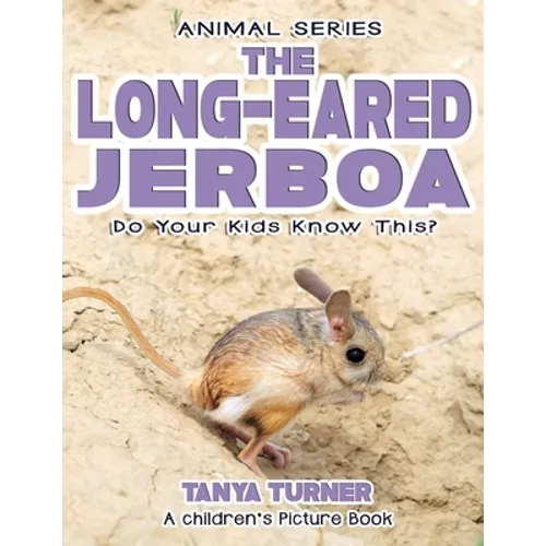 THE LONG-EARED JERBOA Do Your Kids Know This?: A Children's Picture Book