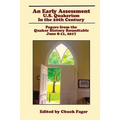 An Early Assessment: U.S. Quakerism in the 20th Century: Papers from the Quaker History Roundtable-June 8-11, 2017