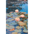 Tres Enseñanzas sobre la Meditación Vipassana