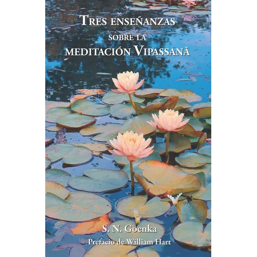 Tres Enseñanzas sobre la Meditación Vipassana