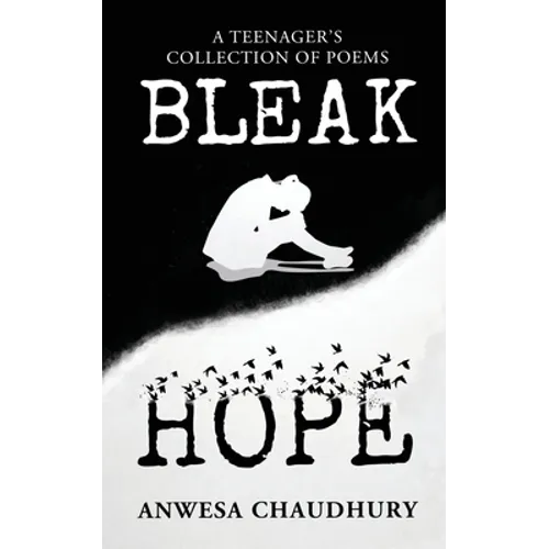 Bleak Hope: A Teenager's Collection of Poems