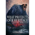 What Protects Our Heritage and Other Aberrations