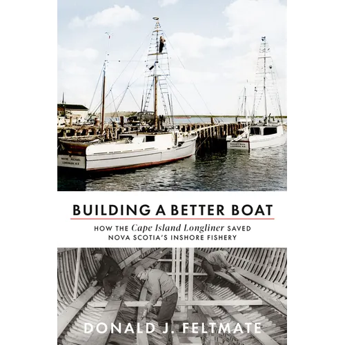Building a Better Boat: How the Cape Island Longliner Saved Nova Scotia's Inshore Fishery