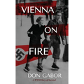 Vienna on Fire: A WWII Story of Survival