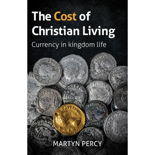 The Cost of Christian Living: Currency in kingdom life