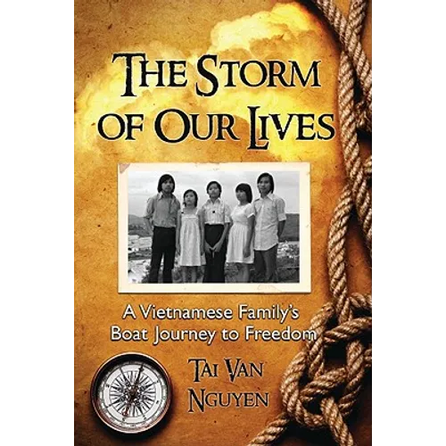 The Storm of Our Lives: A Vietnamese Family's Boat Journey to Freedom