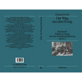 Der Weg Aus Dem Krieg: Bismarcks Politik Im Krieg Und Die Friedensanbahnung 1870/71. Studienausgabe
