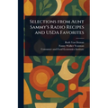 Selections From Aunt Sammy's Radio Recipes and USDA Favorites