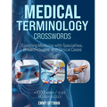 Medical Terminology Crosswords: Essential Wordplay for Med Students, EMTs, Paramedics, Doctors, and Nurses