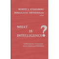 What Is Intelligence?: Contemporary Viewpoints on Its Nature and Definition