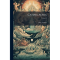 Catena Aurea: Commentary On The Four Gospels; Volume 4