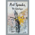 Art Speaks, The Catalogue: An Anthology of Artwork and Ekphrastic Writing by the CNY Branch of the NLAPW