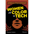 Women of Color in Tech: A Blueprint for Inspiring and Mentoring the Next Generation of Technology Innovators