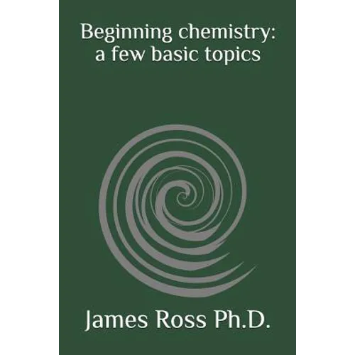 Beginning Chemistry: A Few Basic Topics