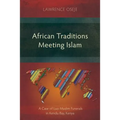African Traditions Meeting Islam: A Case of Luo-Muslim Funerals in Kendu Bay, Kenya