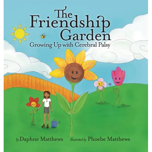 The Friendship Garden: Growing Up with Cerebral Palsy