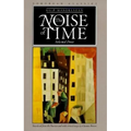 The Noise of Time: Selected Prose