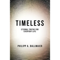 Timeless: Eternal Truths for Everyday Life