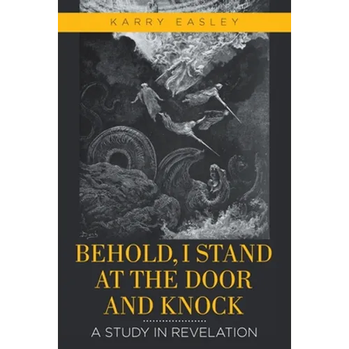 Behold, I Stand at the Door and Knock: A Study in Revelation