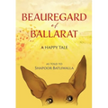 Beauregard of Ballarat: A Happy Tale