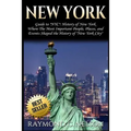 New York: Guide to NYC: History of New York - Where The Most Important People, Places and Events Shaped the History of New York City