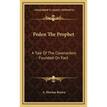 Peden The Prophet: A Tale Of The Covenanters Founded On Fact