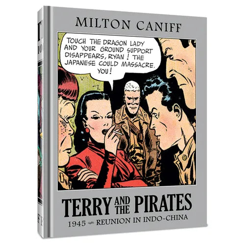 Terry and the Pirates: The Master Collection Vol. 11: 1945 - Reunion in Indo-China