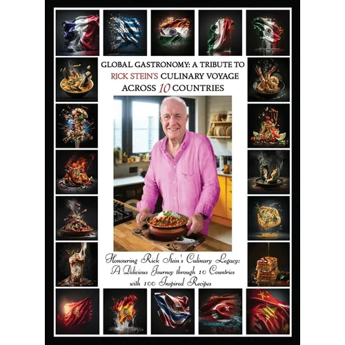 "Global Gastronomy: A Tribute to Rick Stein's Culinary Voyage Across 10 Countries"
