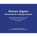 Roman Signer: Super-8 Films 1975-2001: Catalogue Raisonné