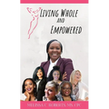 Living Whole and Empowered