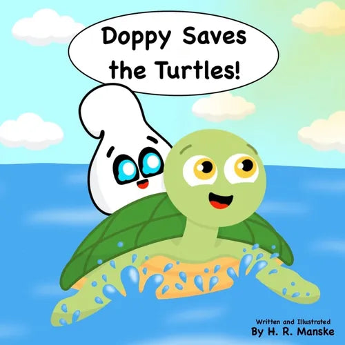 Doppy Saves the Turtles!: An Educational Picture Book about Saving Sea Turtles and Protecting the Ocean for Kids