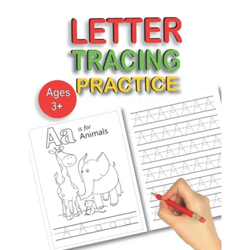 Letter Tracing: Awesome Alphabet Handwriting Practice workbook with Sight words for Pre K, Kindergarten and Kids Ages 3-5 a letter tra