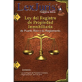 Ley del Registro de la Propiedad Inmobiliaria de Puerto Rico y Reglamento.: Ley Núm. 210 de 8 de diciembre de 2015, según enmendada y su Reglamento.