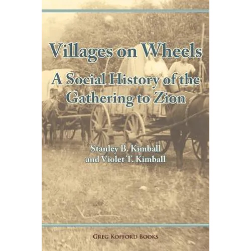 Villages on Wheels: A Social History of the Gathering to Zion