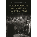 Hollywood and the Nazis on the Eve of War: The Case of the Mortal Storm